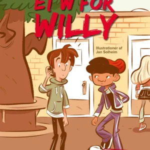 Et W for Willy