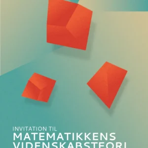 Invitation til matematikkens videnskabsteori
