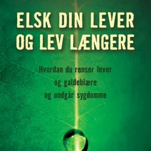 Elsk din lever og lev længere