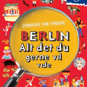 Berlin - alt det du gerne vil vide