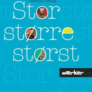MÆRKER - Stor, større, størst