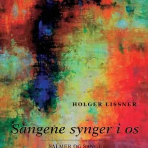 Sangene synger i os