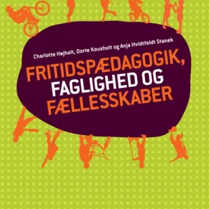 Fritidspædagogik, faglighed og fællesskaber
