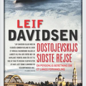 Dostojevskijs sidste rejse. En personlig beretning om et lands forvandling