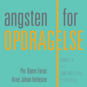 Angsten for opdragelse