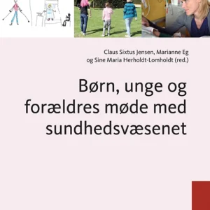 Børn, unge og forældres møde med sundhedsvæsenet
