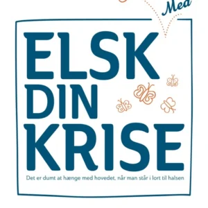 Elsk med din krise