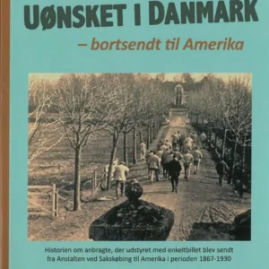 Uønsket i Danmark - bortsendt til Amerika
