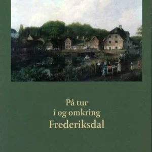 På tur i og omkring Frederiksdal