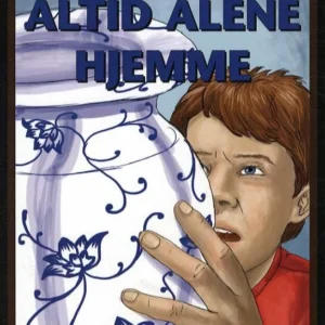 Altid alene hjemme