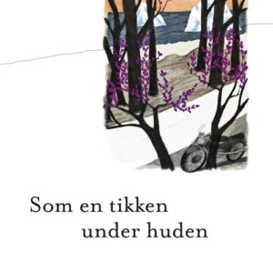 Som en tikken under huden