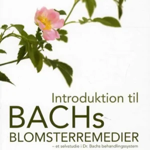 Introduktion til Bachs Blomsterremedier