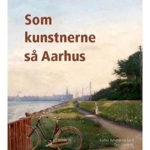 Som kunstnerne så Aarhus
