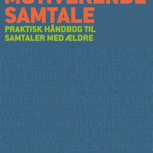Den motiverende samtale - praktisk håndbog til samtaler med ældre