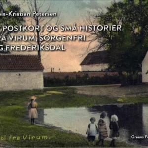 117 postkort og små historier fra Virum, Sorgenfri og Frederiksdal