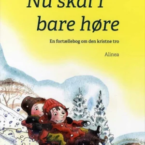 Nu skal I bare høre, En fortællebog om den kristne tro