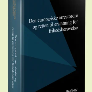 Den europæiske arrestordre og retten til erstatning for frihedsberøvelse