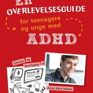En overlevelsesguide for teenagere og unge med ADHD