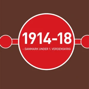 1914-18 - Danmark under 1. verdenskrig