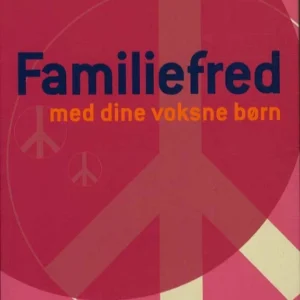 Familiefred med dine voksne børn