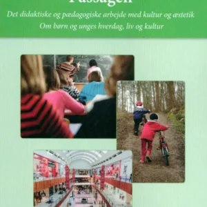 Passagen. Det didaktiske og pædagogiske arbejde med kultur og æstetik