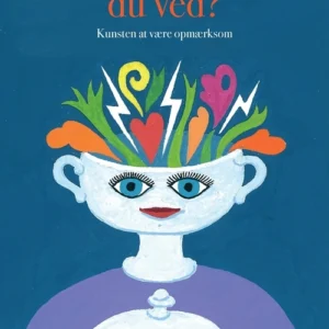 Vil du vide det, du ved?