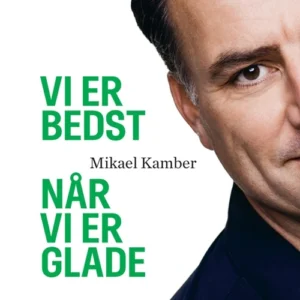 Vi er bedst når vi er glade
