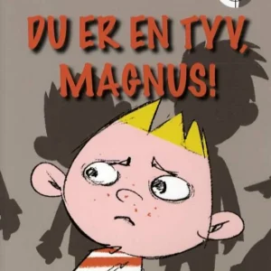Du er en tyv, Magnus