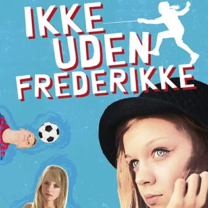 Ikke uden Frederikke