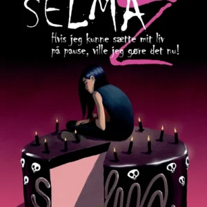 Selma Z - Hvis jeg kunne sætte mit liv på pause, ville jeg gøre det nu