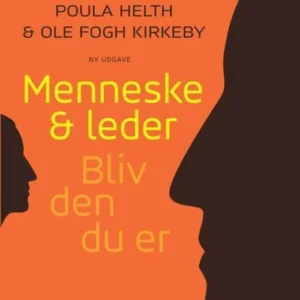 Menneske & leder. Bliv den du er