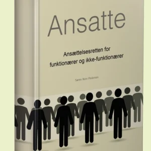 Ansatte - ansættelsesretten for funktionærer og ikke-funktionærer