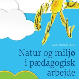 Natur og miljø i pædagogisk arbejde