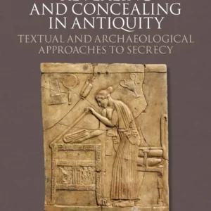 Revealing and Concealing in Antiquity