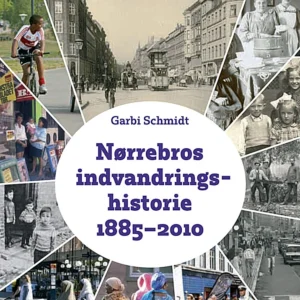 Nørrebros indvandringshistorie 1885-2010