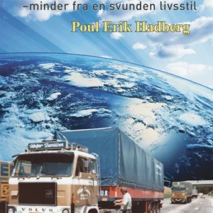 Truckerlivet - minder fra en svunden livsstil