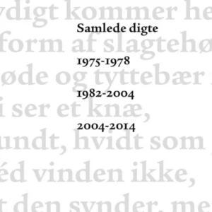 Samlede digte 1975-1978 1982-2004 2004-2014