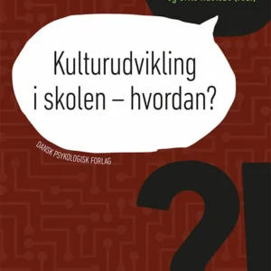 Kulturudvikling i skolen - hvordan?