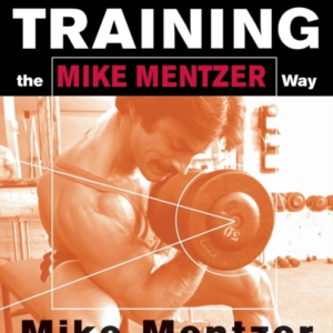 High-Intensity Training The Mike Mentzer Way