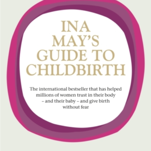 Ina May'S Guide To Childbirth