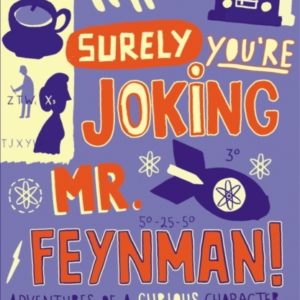 Surely You'Re Joking Mr Feynman Adventures Of A Curious Char