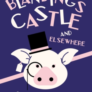 Blandings Castle And Elsewhere (Blandings Castle)