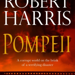 Pompeii From The Sunday Times Bestselling Author