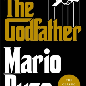 The Godfather The Classic Bestseller That Inspired The Legen