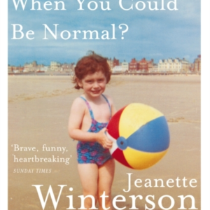 Why Be Happy When You Could Be Normal?