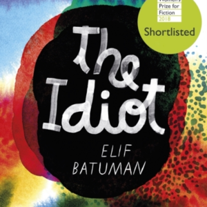 The Idiot Shortlisted For The WomenâS Prize For Fiction