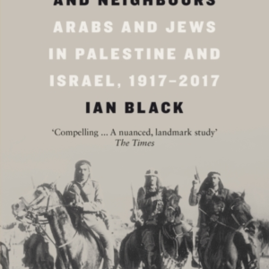 Enemies And Neighbours Arabs And Jews In Palestine And Israe