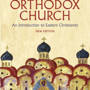 The Orthodox Church An Introduction To Eastern Christianity