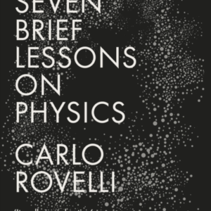 Seven Brief Lessons On Physics