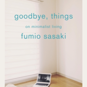 Goodbye, Things On Minimalist Living